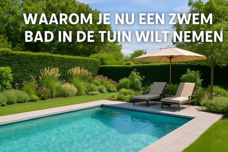 Waarom je nu een zwembad in de tuin wilt nemen