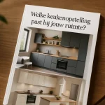 Welke keukenopstelling past bij jouw ruimte?