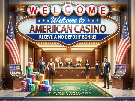 Welkom bij Amerikaanse Casino: Ontvang een No Deposit Bonus!